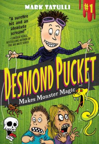 Kniha Desmond Pucket Makes Monster Magic Mark Tatulli
