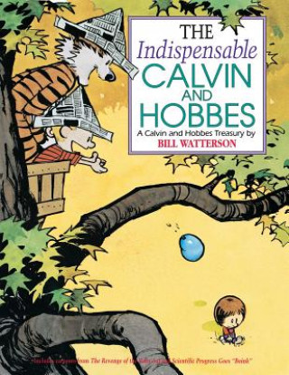 Книга The Indispensable Calvin and Hobbes Bill Watterson