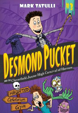Książka Desmond Pucket and the Cloverfield Junior High Carnival of Horrors Mark Tatulli