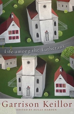Carte Life Among the Lutherans Garrison Keillor