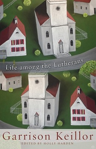 Book Life Among the Lutherans Garrison Keillor