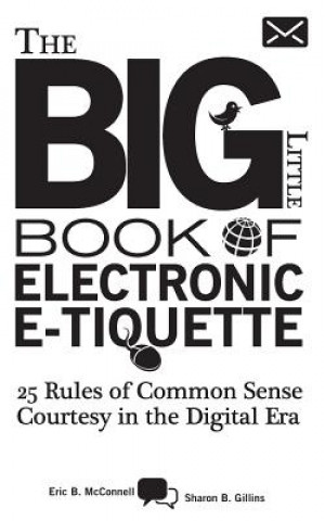 Knjiga The Big Little Book of Electronic E-tiquette Eric B. Mcconnell