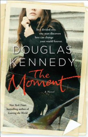 Book The Moment Douglas Kennedy