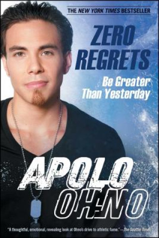 Kniha Zero Regrets Apolo Ohno