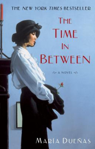 Kniha The Time in Between Maria Duenas