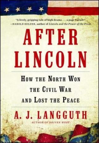 Buch After Lincoln A. J. Langguth