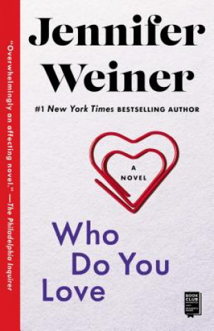 Könyv Who Do You Love Jennifer Weiner
