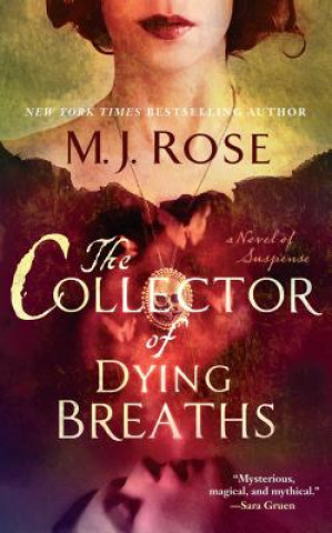 Книга The Collector of Dying Breaths M. J. Rose