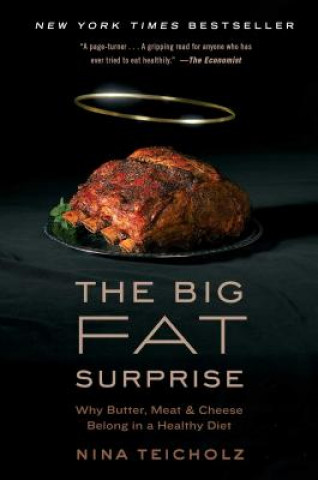 Könyv The Big Fat Surprise Nina Teicholz