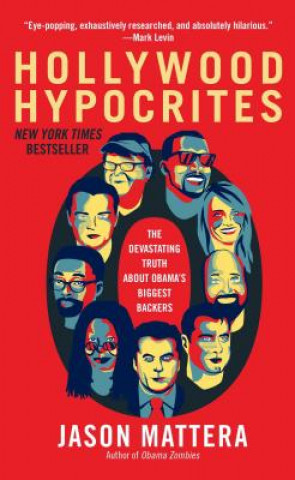 Könyv Hollywood Hypocrites Jason Mattera