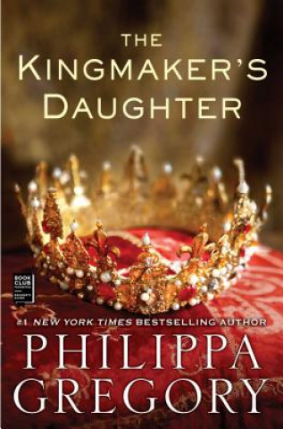 Book The Kingmaker's Daughter Philippa Gregory