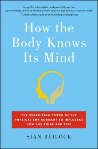 Könyv How the Body Knows Its Mind Sian Beilock