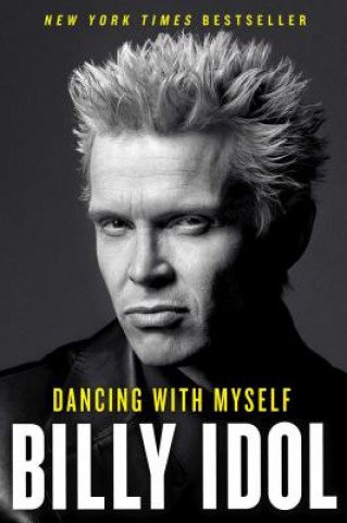 Kniha Dancing With Myself Billy Idol