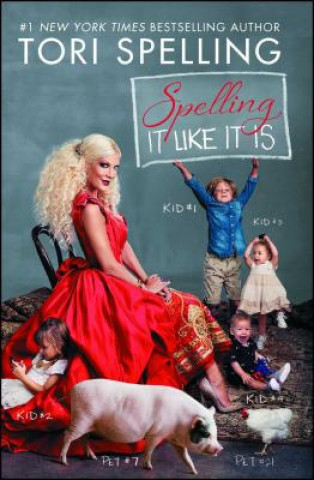 Könyv Spelling It Like It Is Tori Spelling