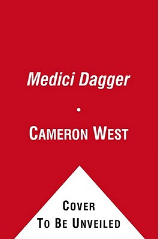 Kniha The Medici Dagger Cameron West