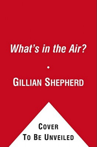 Könyv What's in the Air? Gillian Shepherd