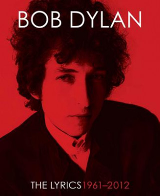 Könyv The Lyrics: 1961-2020 Bob Dylan