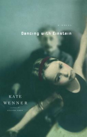 Könyv Dancing With Einstein Kate Wenner