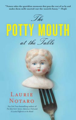 Βιβλίο The Potty Mouth at the Table Laurie Notaro