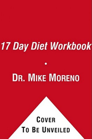 Carte The 17 Day Diet Workbook Mike Moreno