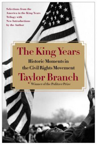Kniha The King Years Taylor Branch