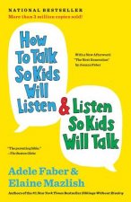 Carte How to Talk So Kids Will Listen & Listen So Kids Will Talk Adele Faber