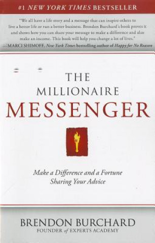 Könyv The Millionaire Messenger Brendon Burchard