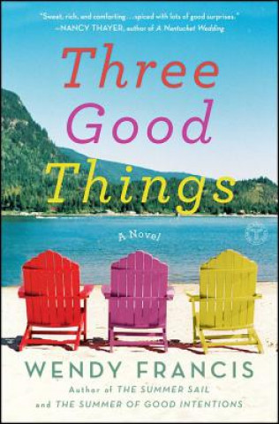 Knjiga Three Good Things Wendy Francis