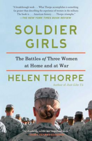 Kniha Soldier Girls Helen Thorpe