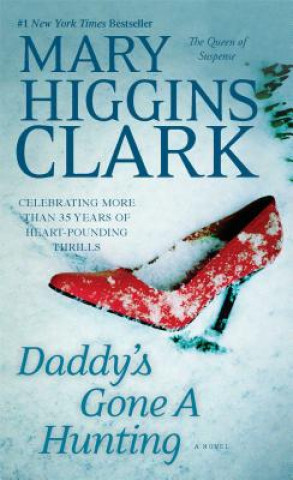 Kniha Daddy's Gone a Hunting Mary Higgins Clark