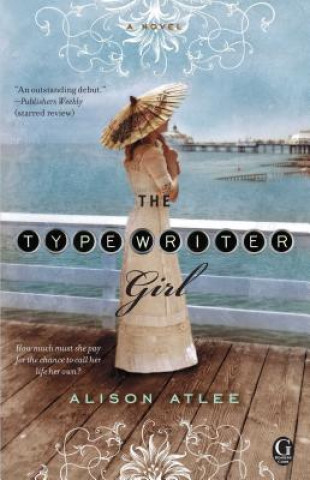 Livre The Typewriter Girl Alison Atlee