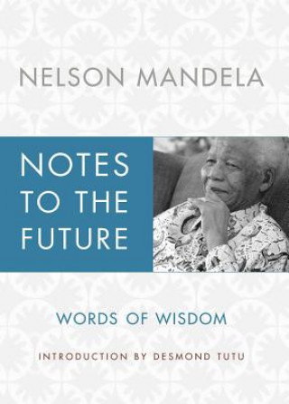 Kniha Notes to the Future Nelson Mandela