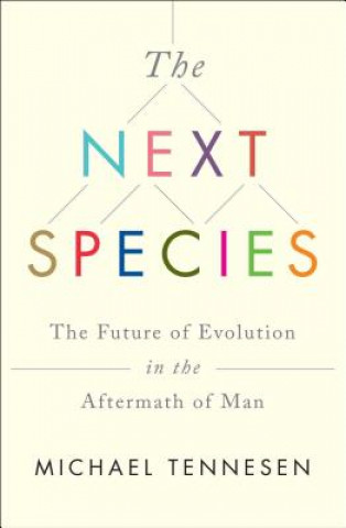 Buch The Next Species Michael Tennesen