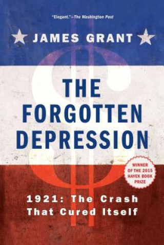 Carte The Forgotten Depression James Grant