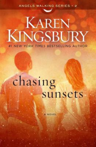 Kniha Chasing Sunsets Karen Kingsbury