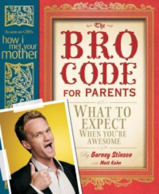Kniha The BRO Code for Parents Barney Stinson