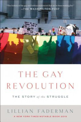 Könyv Gay Revolution Lillian Faderman
