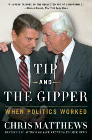 Buch Tip and the Gipper Chris Matthews