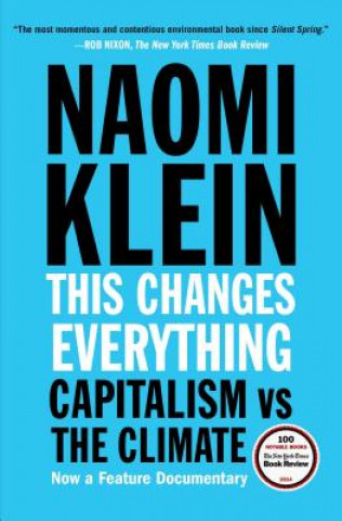 Kniha This Changes Everything Naomi Klein
