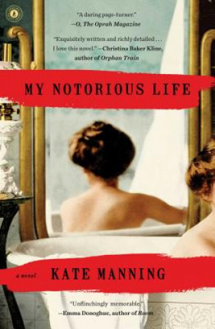 Carte My Notorious Life Kate Manning
