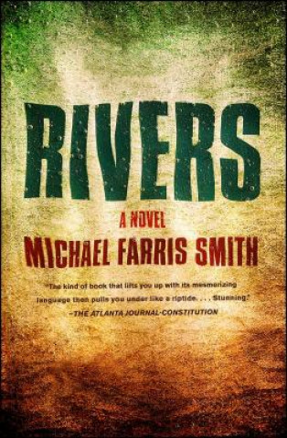 Knjiga Rivers Michael Farris Smith