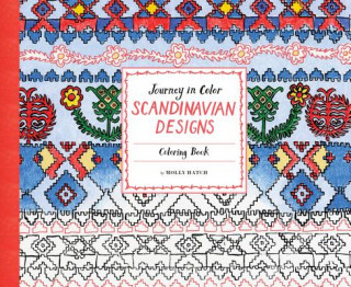 Könyv Journey in Color: Scandinavian Designs Coloring Book Molly Hatch