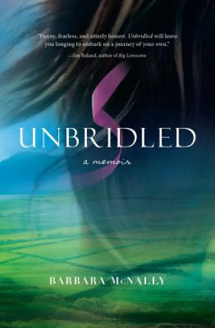 Kniha Unbridled Barbara Mcnally