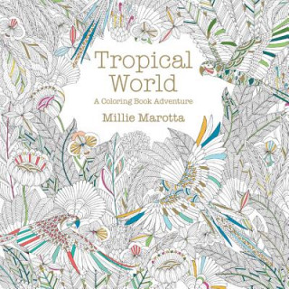 Книга Tropical World Millie Marotta