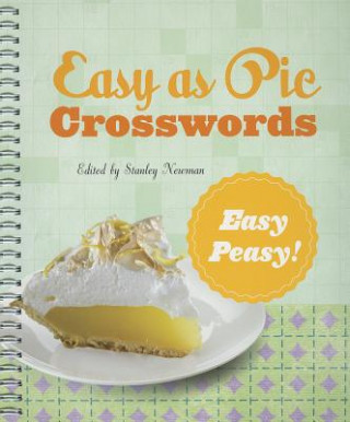 Carte Easy as Pie Crosswords: Easy-Peasy! Stanley Newman