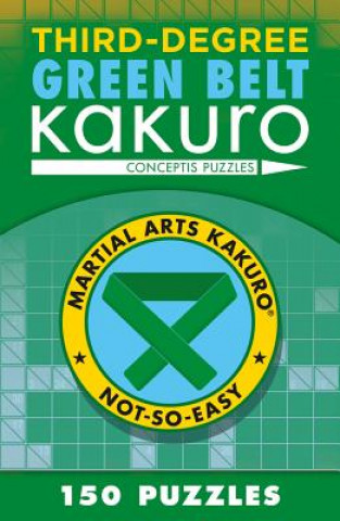 Carte Third-Degree Green Belt Kakuro Conceptis Puzzles