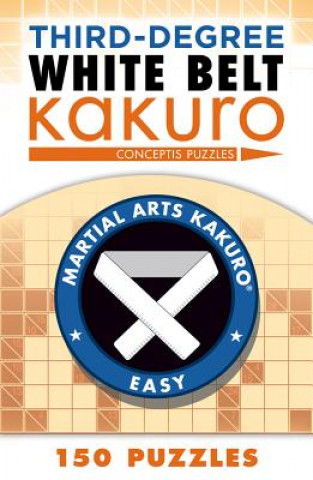 Könyv Third-Degree White Belt Kakuro Conceptis Puzzles