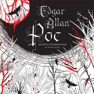 Kniha Edgar Allan Poe: An Adult Coloring Book Odessa Begay