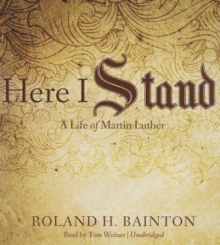 Audio Here I Stand Roland Herbert Bainton