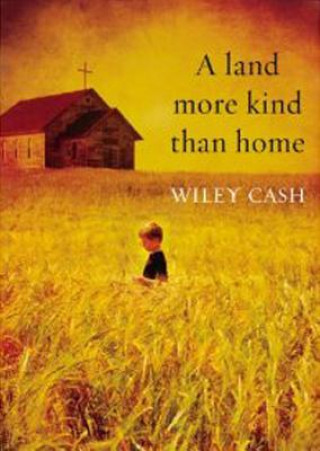 Audio A Land More Kind Than Home Wiley Cash